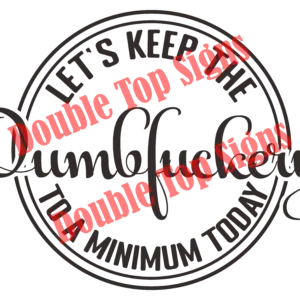 Dumbfuckery Style 5 Shirt