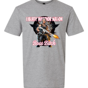 Liberty Warrior Nation Boss Bitch T-Shirt