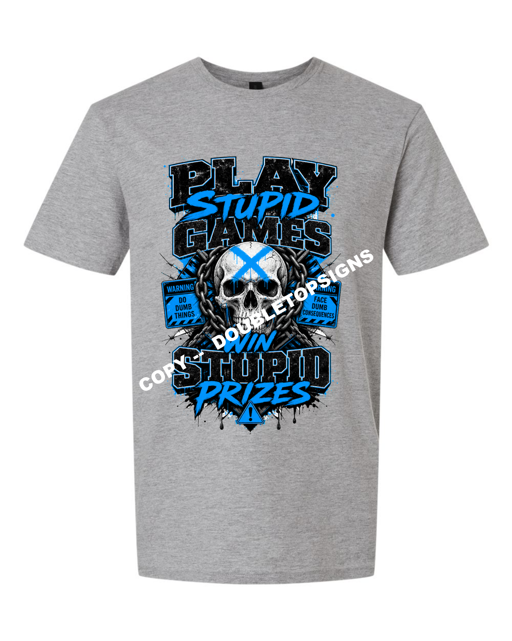 Play Stupid Games Win Stupid Prizes v1 T-Shirt