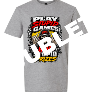 Play Stupid Games Win Stupid Prizes v2 T-Shirt