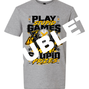 Play Stupid Games Win Stupid Prizes v3 T-Shirt