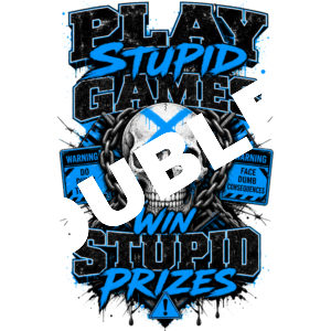 Play Stupid Games Win Stupid Prizes v3 DTF Print