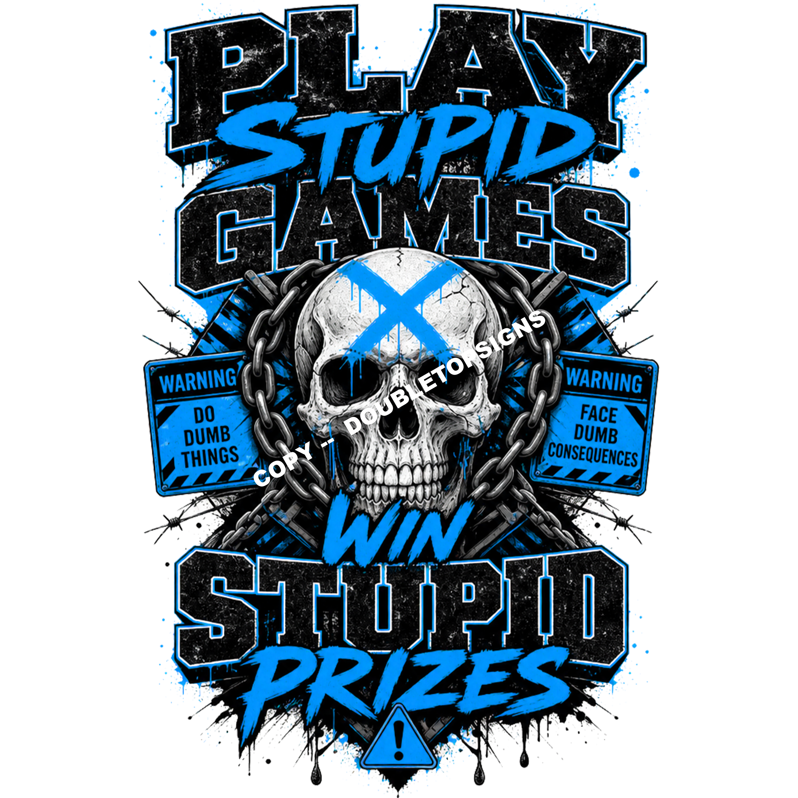 Play Stupid Games Win Stupid Prizes v3 DTF Print